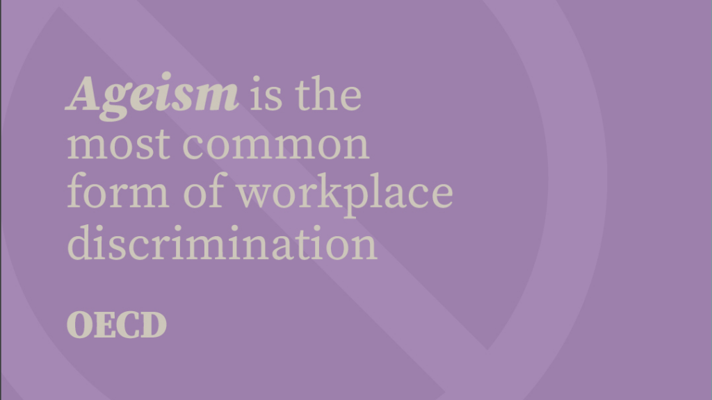 Ageism is the most common form of workplace discrimination - OECD